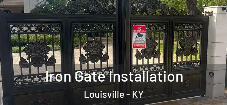 Iron Gate Installation Louisville - KY