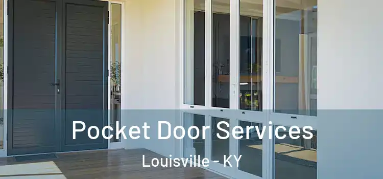Pocket Door Services Louisville - KY